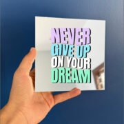 Never Give up on your Dream